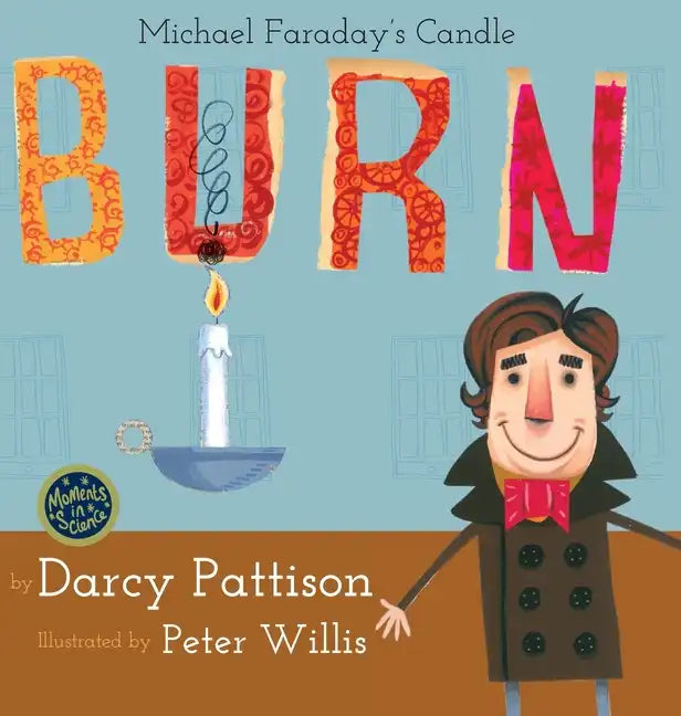 Burn: Michael Faraday's Candle - Hardcover