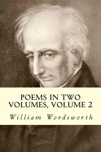 Poems In Two Volumes, Volume 2 - Paperback