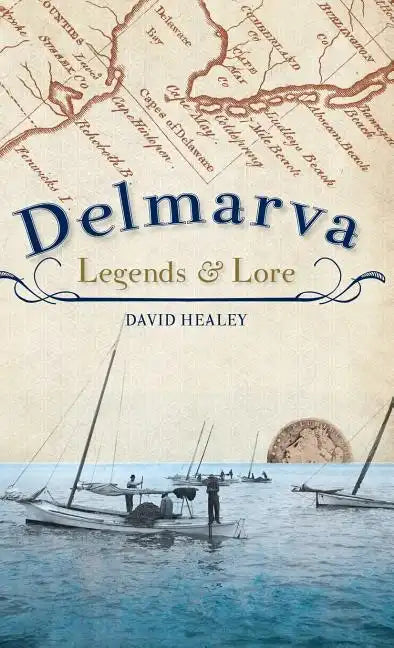 Delmarva Legends & Lore - Hardcover