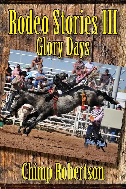 Rodeo Stories III: Glory Days - Paperback