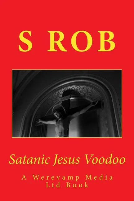 Satanic Jesus Voodoo - Paperback