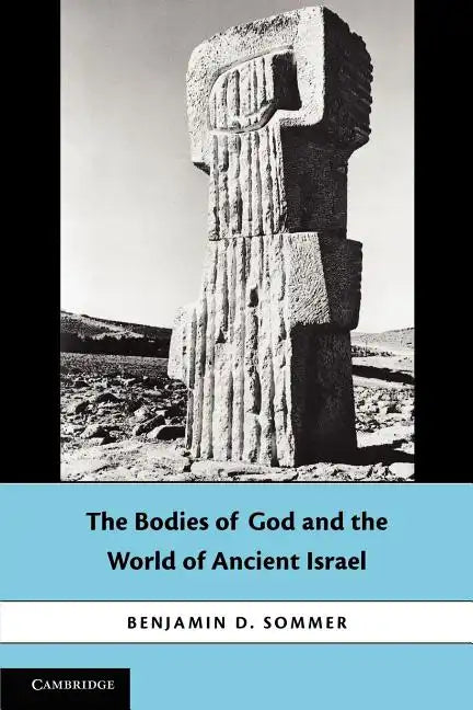 The Bodies of God and the World of Ancient Israel - Paperback