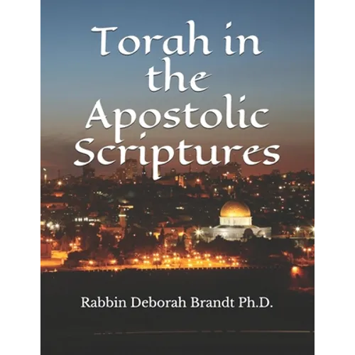 Torah in the Apostolic Scriptures - Paperback