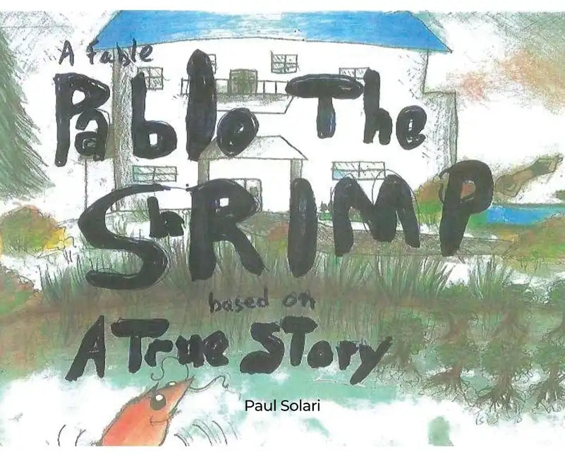 Pablo the Shrimp - Hardcover