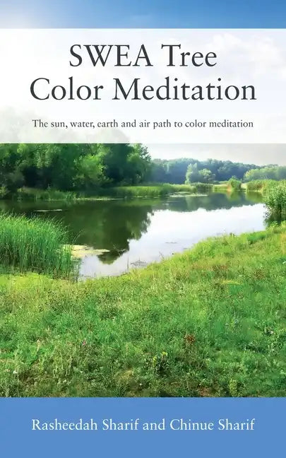 SWEA Tree Color Meditation: The sun, water, earth and air path to color meditation - Paperback