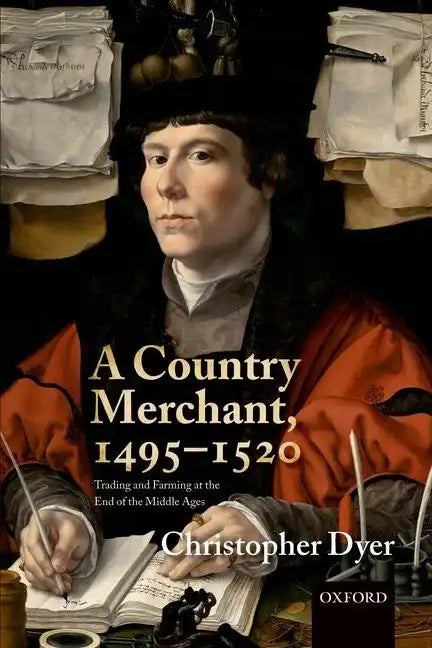 A Country Merchant, 1495-1520: Trading and Farming at the End of the Middle Ages - Paperback