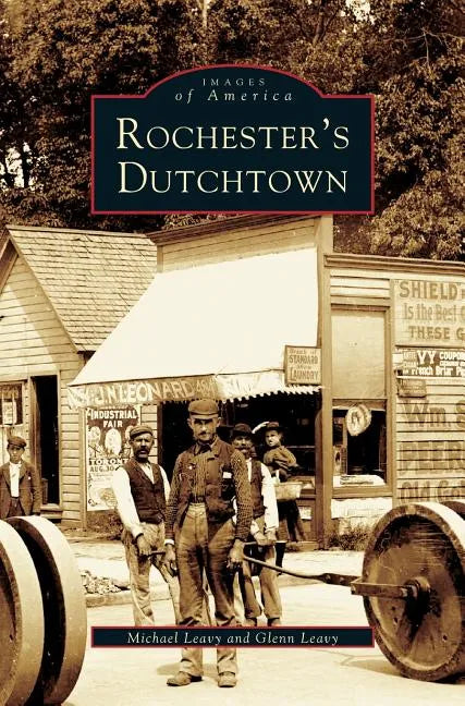 Rochester's Dutchtown - Hardcover