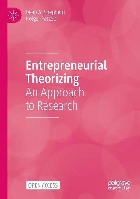 Entrepreneurial Theorizing: An Approach to Research - Paperback