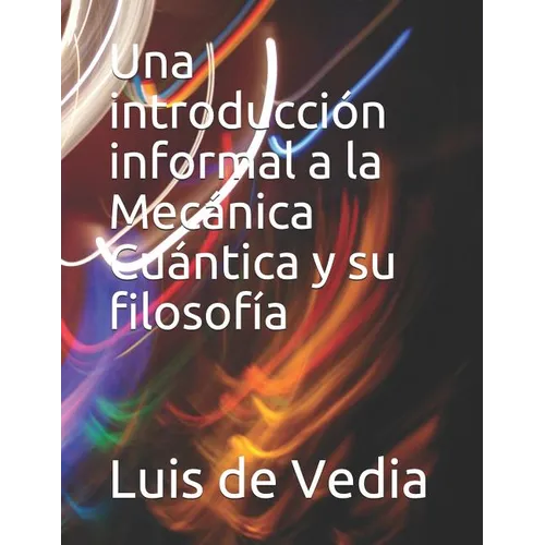 Una introducci informal a la Mec疣ica Cu疣tica y su filosof僘 - Paperback