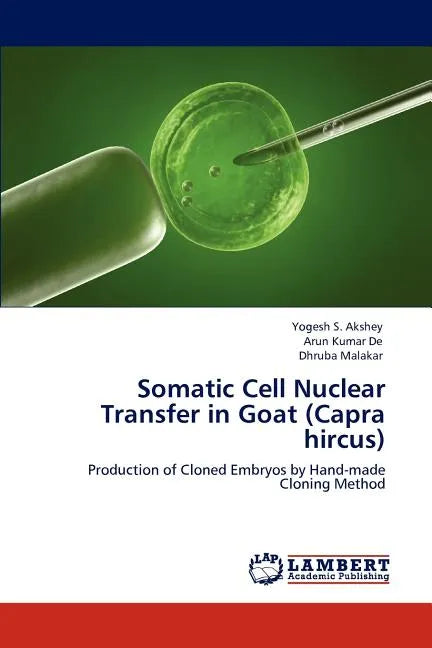 Somatic Cell Nuclear Transfer in Goat (Capra hircus) - Paperback
