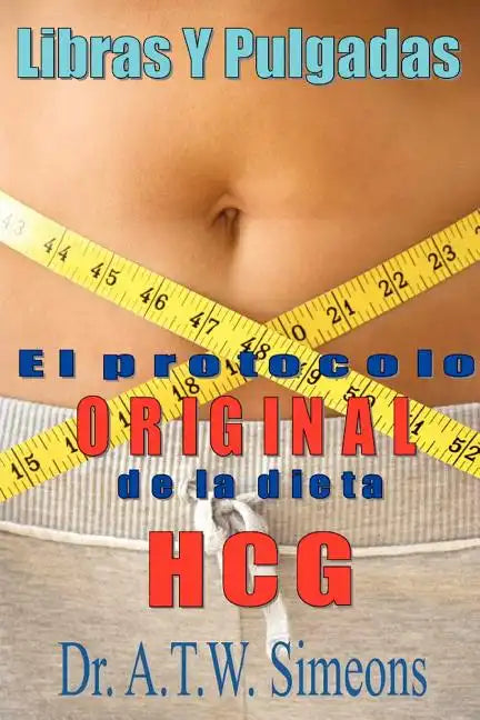 Libras Y Pulgadas: Un enfoque nuevo para la obesidad - Paperback