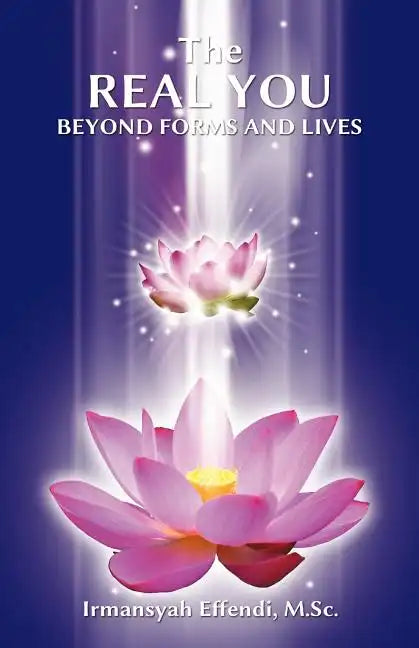 The Real You: Beyond Forms and Lives - Paperback
