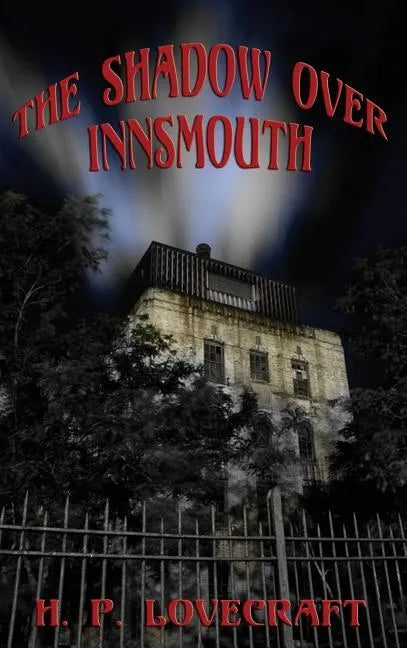 The Shadow over Innsmouth - Hardcover