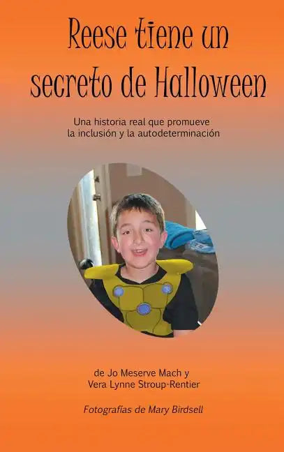 Reese tiene un secreto de Halloween: Una historia real que promueve la inclusión y la autodeterminación - Hardcover