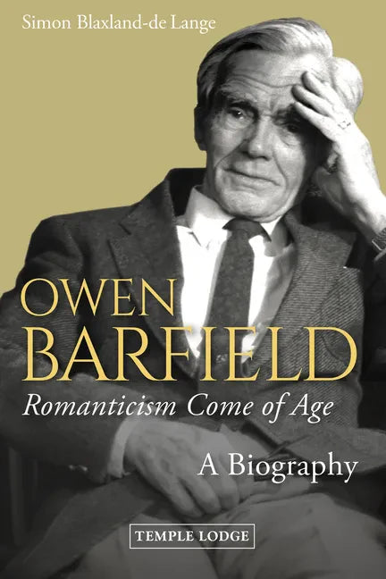 Owen Barfield, Romanticism Come of Age: A Biography - Paperback