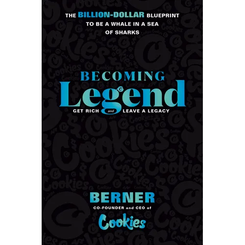 Becoming Legend: The Billion-Dollar Blueprint to Be a Whale in a Sea of Sharks - Hardcover