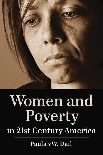 Women and Poverty in 21st Century America - Paperback