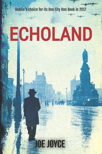 Echoland: Book 1 of the WW2 spy series set in neutral Ireland - Paperback