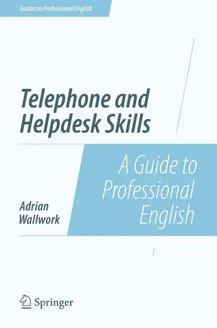 Telephone and Helpdesk Skills: A Guide to Professional English - Paperback