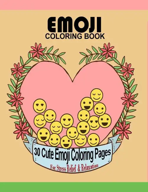 Emoji Coloring Book: 30 Cute Emoji Coloring Pages For Stress Relief & Relaxation Large 8.5" x 11" Big Book - Paperback