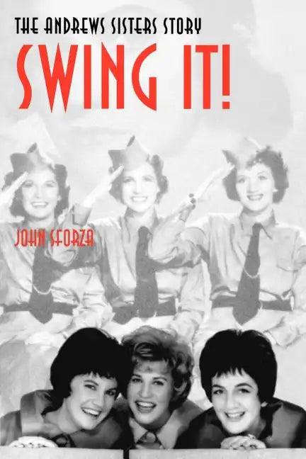 Swing It!: The Andrews Sisters Story - Paperback