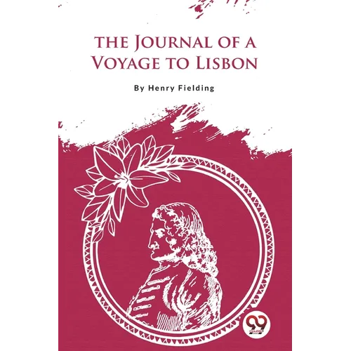 The Journal of a Voyage to Lisbon - Paperback