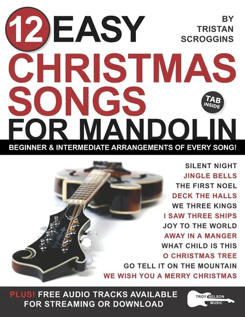 12 Easy Christmas Songs for Mandolin: Beginner and Intermediate Arrangements of Every Song - Paperback
