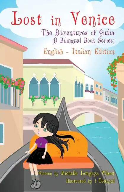 Lost in Venice / Persa a Venezia (a bilingual book in English and Italian) - Paperback