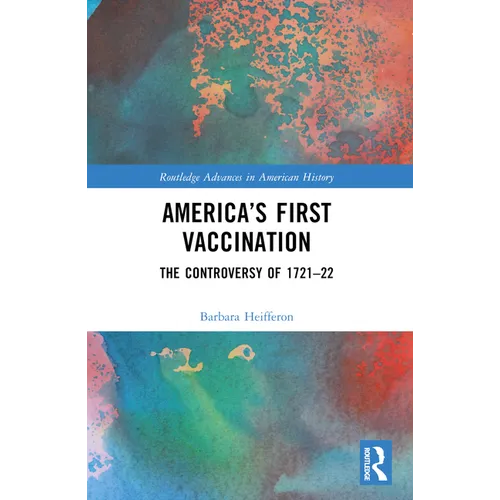 America's First Vaccination: The Controversy of 1721-22 - Paperback