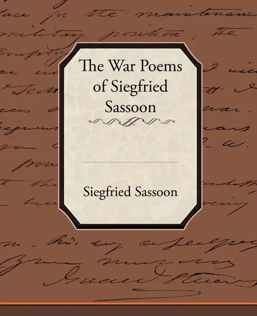 The War Poems of Siegfried Sassoon - Paperback