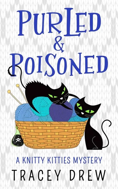 Purled and Poisoned: (A Humorous & Heart-warming Cozy Mystery) - Paperback