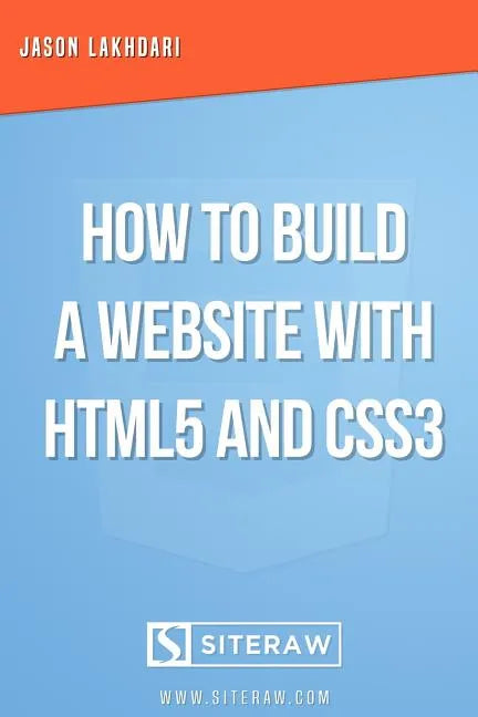 How to Build a Website with HTML5 and CSS3 - Paperback