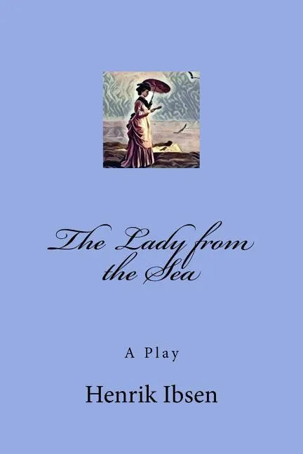 The Lady from the Sea: A Play - Paperback