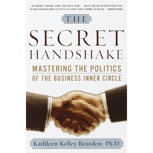 The Secret Handshake: Mastering the Politics of the Business Inner Circle - Paperback