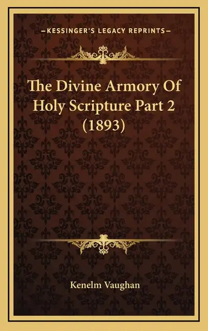 The Divine Armory Of Holy Scripture Part 2 (1893) - Hardcover