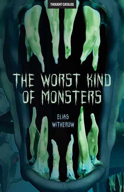 The Worst Kind of Monsters - Paperback