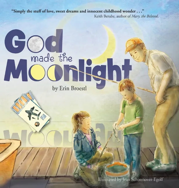 God Made the Moonlight - Hardcover
