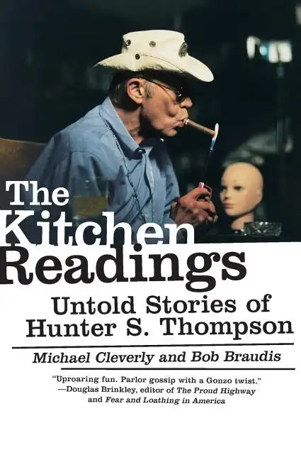 The Kitchen Readings: Untold Stories of Hunter S. Thompson - Paperback