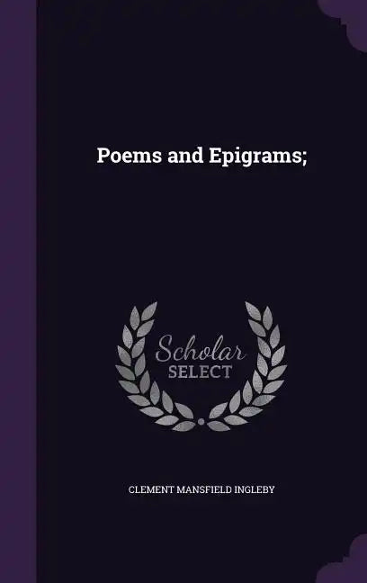 Poems and Epigrams; - Hardcover