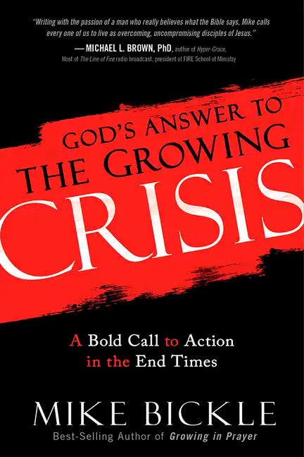 God's Answer to the Growing Crisis: A Bold Call to Action in the End Times - Paperback