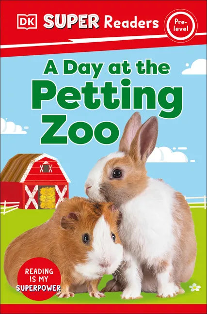 DK Super Readers Pre-Level a Day at the Petting Zoo - Paperback