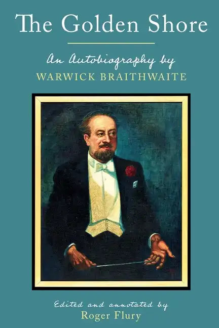 The Golden Shore: An Autobiography by Warwick Braithwaite - Paperback
