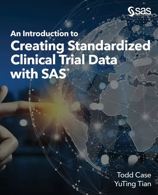 An Introduction to Creating Standardized Clinical Trial Data with SAS - Paperback