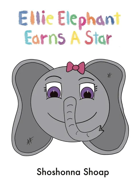 Ellie Elephant Earns A Star - Hardcover