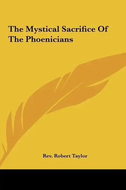 The Mystical Sacrifice of the Phoenicians - Hardcover