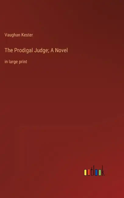 The Prodigal Judge; A Novel: in large print - Hardcover