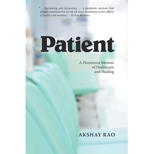 Patient: A Humorous Memoir of Healthcare and Healing - Paperback