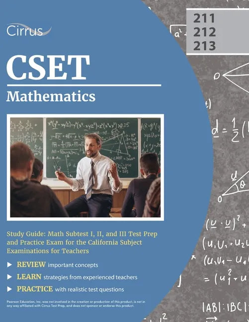 CSET Mathematics Study Guide: Math Subtest I, II, and III Test Prep and Practice Exam for the California Subject Examinations for Teachers - Paperback