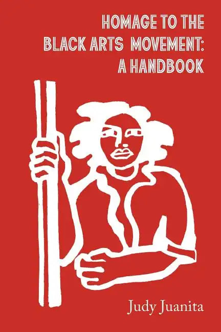 Homage to the Black Arts Movement: A Handbook - Paperback