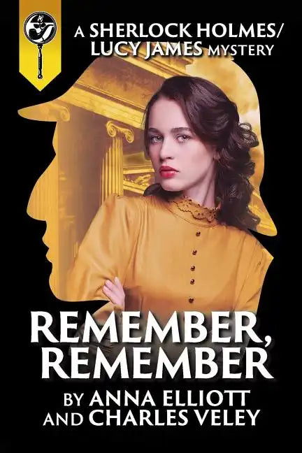 Remember, Remember: A Sherlock Holmes and Lucy James Mystery - Paperback